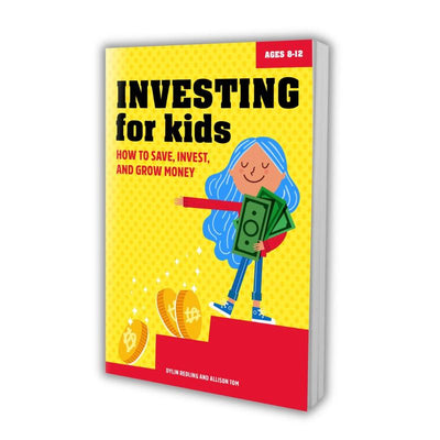 Investing for Kids: How to Save, Invest, and Grow Money